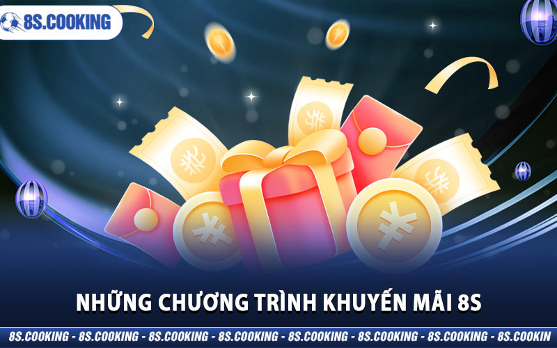 Những chương trình khuyến mãi 8S